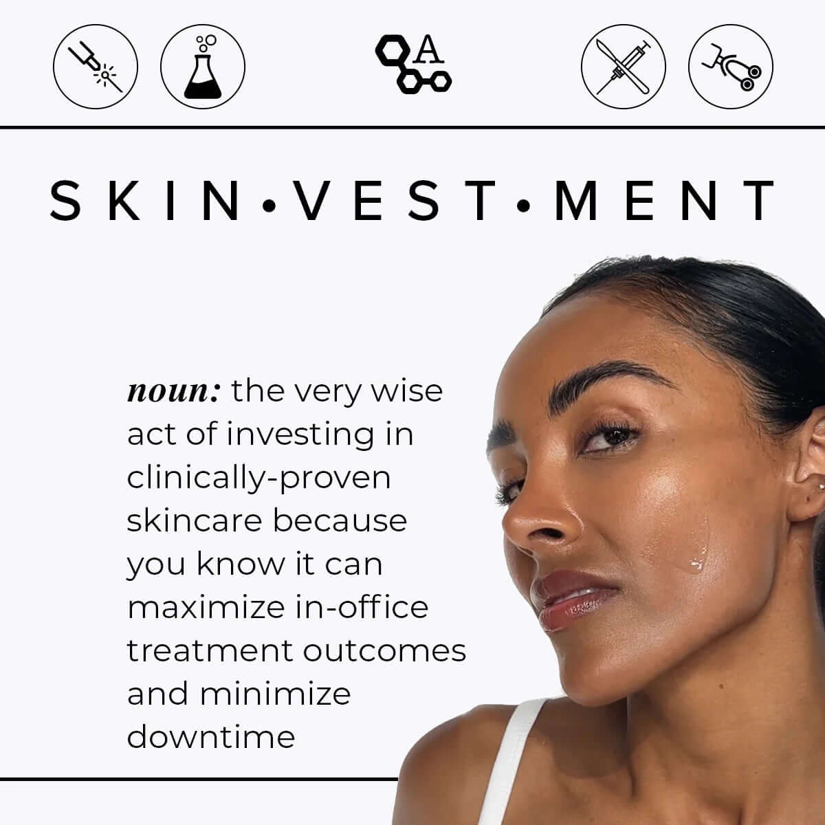 Clinical skincare concept showing skin investment to improve treatment results reduce downtime and support healthy glowing skin