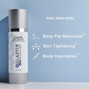 Alastin TransFORM Body Treatment pairs well with skin tightening body treatments and injectables for improved skin results
