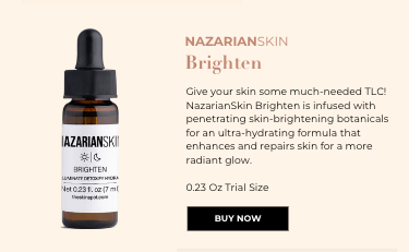 NazarianSkin Brighten serum trial size uses botanicals for bright looking skin and renewed glow in TSSTUBE Summer 2024 kit!!